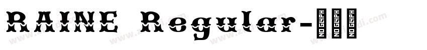 RAINE Regular字体转换 RAINE Regular字体转换